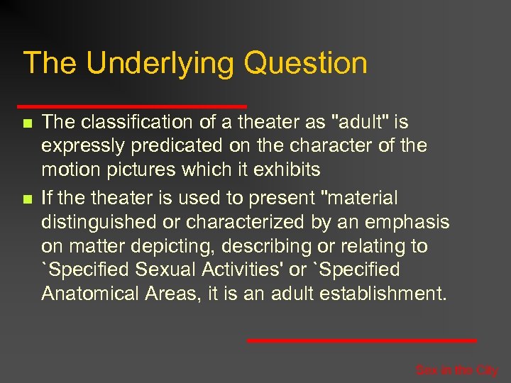 The Underlying Question n n The classification of a theater as 