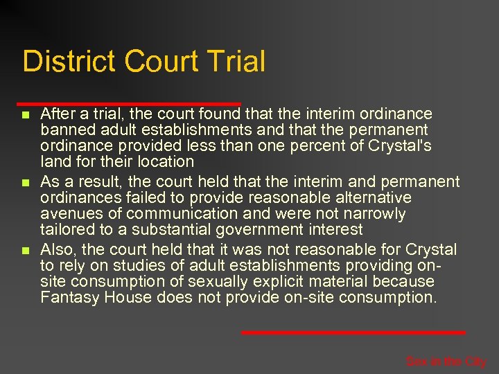 District Court Trial n n n After a trial, the court found that the