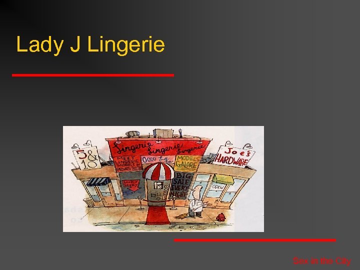 Lady J Lingerie Sex in the City 