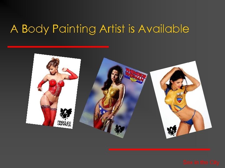 A Body Painting Artist is Available Sex in the City 