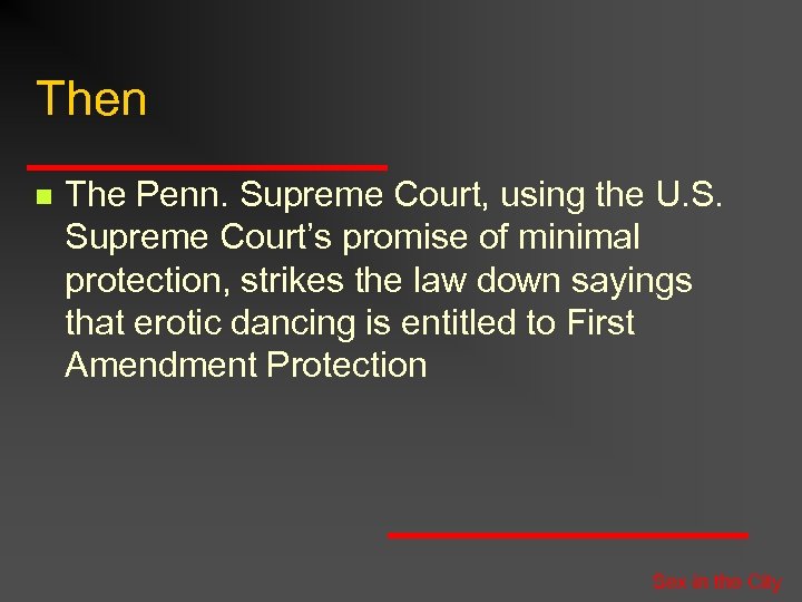 Then n The Penn. Supreme Court, using the U. S. Supreme Court’s promise of