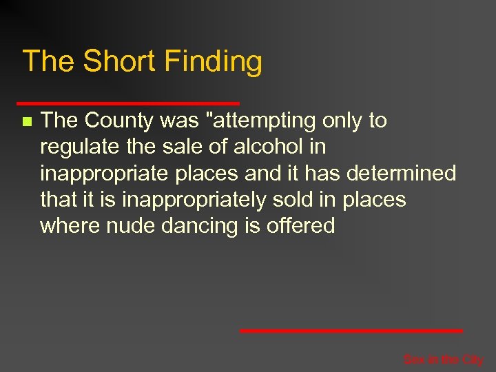 The Short Finding n The County was 