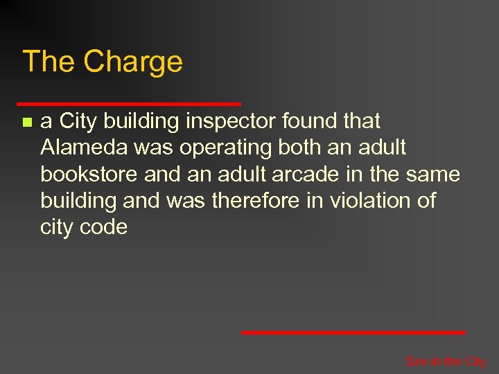 The Charge n a City building inspector found that Alameda was operating both an
