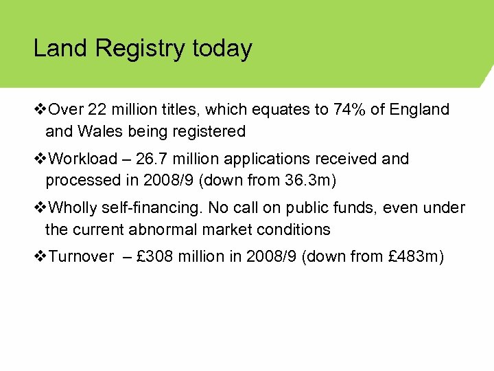 Land Registry today v. Over 22 million titles, which equates to 74% of England