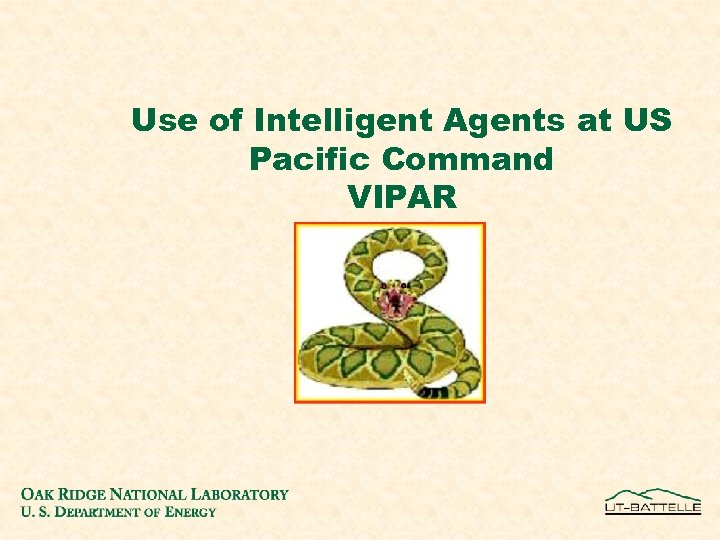 Use of Intelligent Agents at US Pacific Command VIPAR 