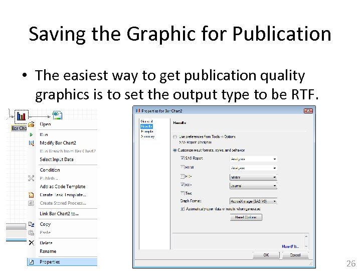 Saving the Graphic for Publication • The easiest way to get publication quality graphics