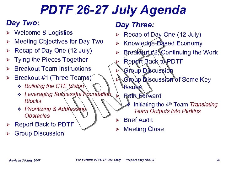 PDTF 26 -27 July Agenda Day Two: Ø Ø Ø Day Three: Welcome &