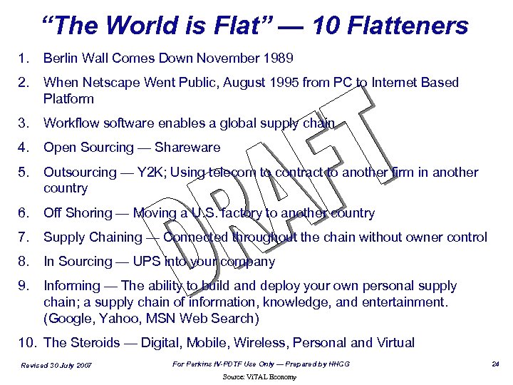 “The World is Flat” — 10 Flatteners 1. Berlin Wall Comes Down November 1989