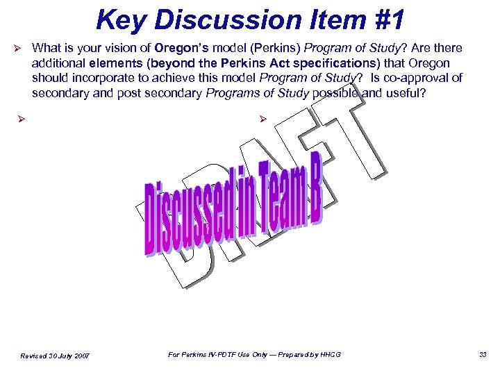 Key Discussion Item #1 Ø Ø What is your vision of Oregon’s model (Perkins)