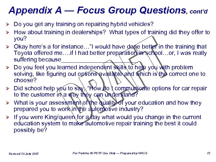 Appendix A — Focus Group Questions, cont’d Ø Ø Ø Ø Do you get