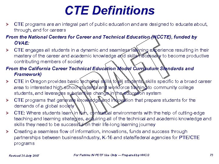 CTE Definitions CTE programs are an integral part of public education and are designed
