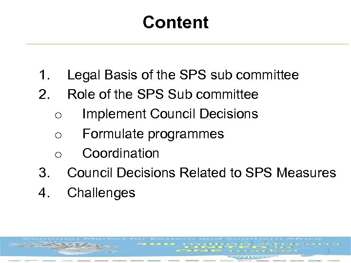 Content 1. 2. Legal Basis of the SPS sub committee Role of the SPS