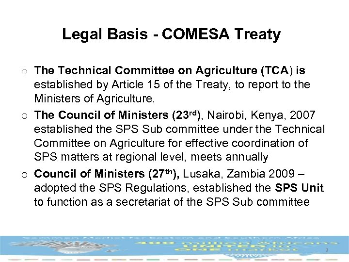 Legal Basis - COMESA Treaty o The Technical Committee on Agriculture (TCA) is established