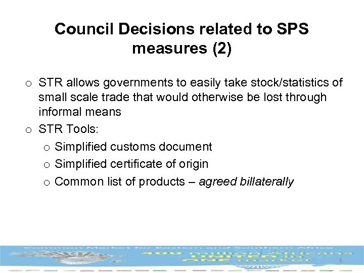 Council Decisions related to SPS measures (2) o STR allows governments to easily take