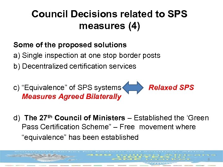 Council Decisions related to SPS measures (4) Some of the proposed solutions a) Single