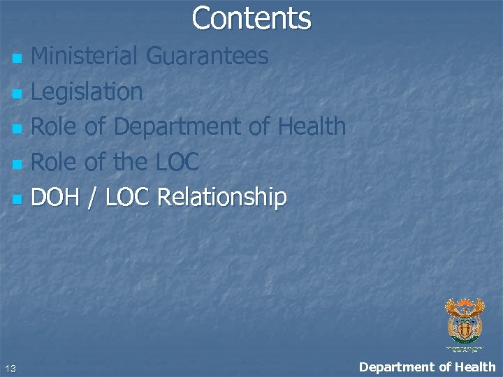 Contents Ministerial Guarantees n Legislation n Role of Department of Health n Role of
