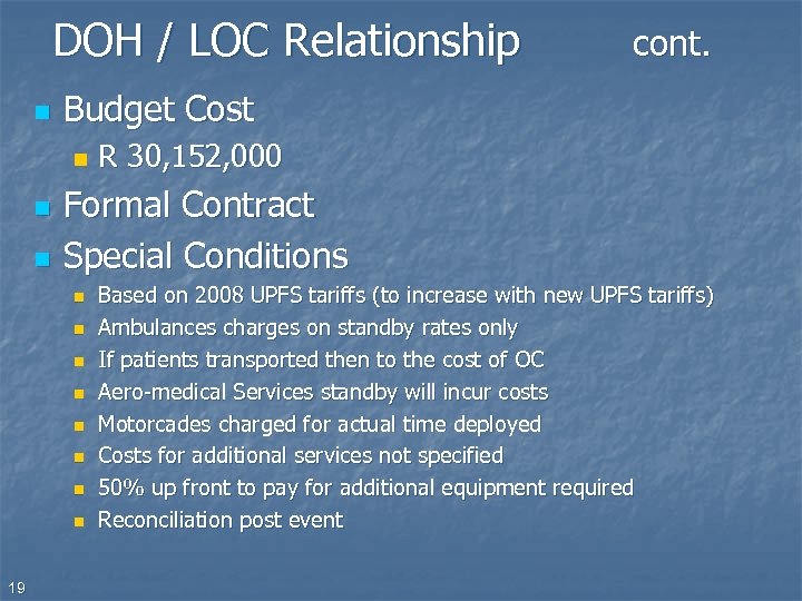 DOH / LOC Relationship n Budget Cost n n n R 30, 152, 000