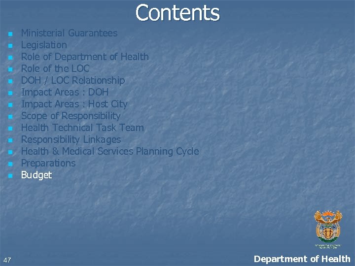 Contents n n n n 47 Ministerial Guarantees Legislation Role of Department of Health