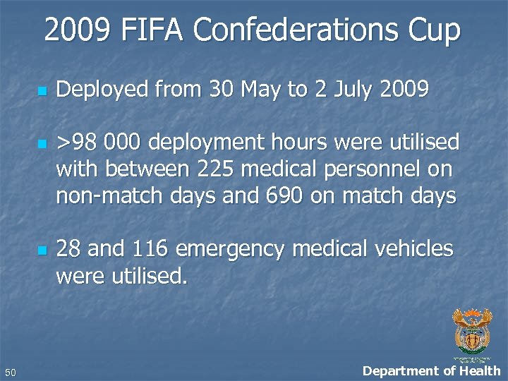 2009 FIFA Confederations Cup n n n 50 Deployed from 30 May to 2