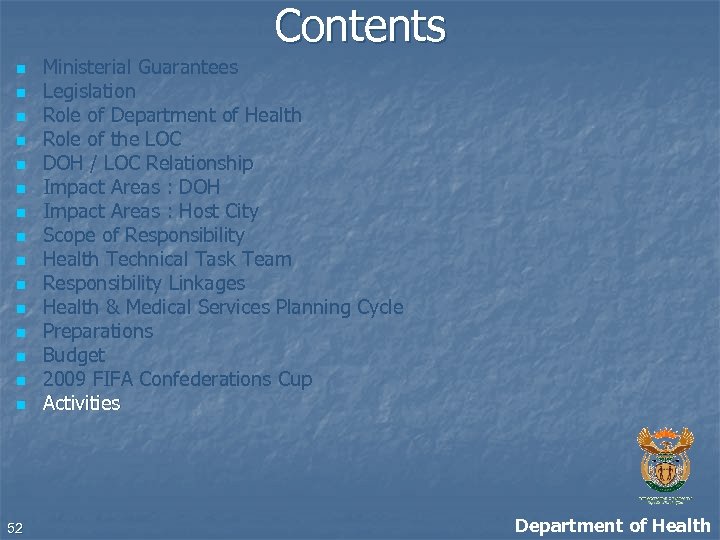 Contents n n n n 52 Ministerial Guarantees Legislation Role of Department of Health