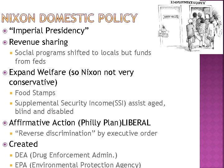  “Imperial Presidency” Revenue sharing Social programs shifted to locals but funds from feds