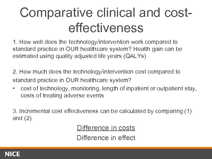 Comparative clinical and costeffectiveness 1. How well does the technology/intervention work compared to standard