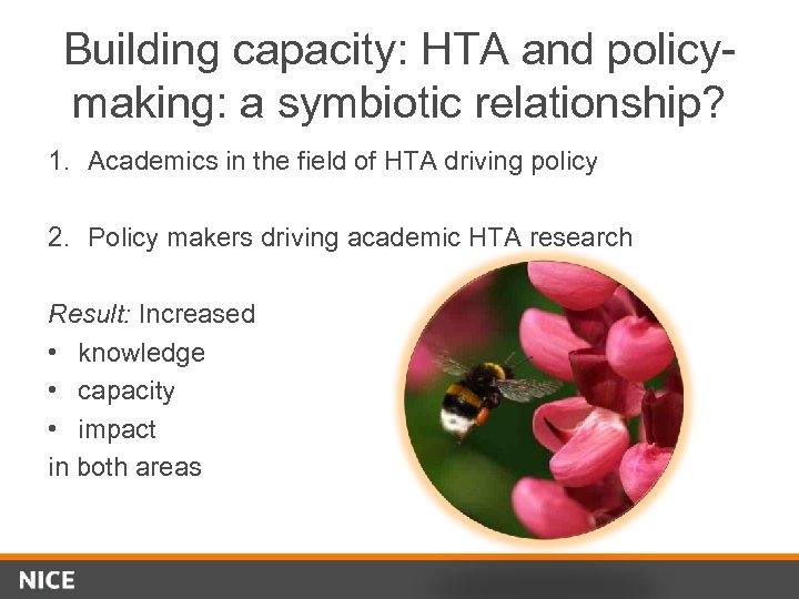 Building capacity: HTA and policymaking: a symbiotic relationship? 1. Academics in the field of