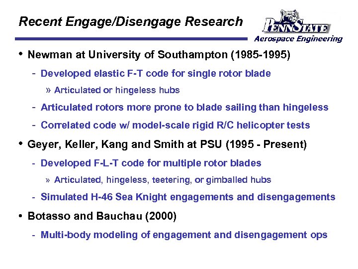 Recent Engage/Disengage Research • Newman at University of Southampton (1985 -1995) Developed elastic F-T