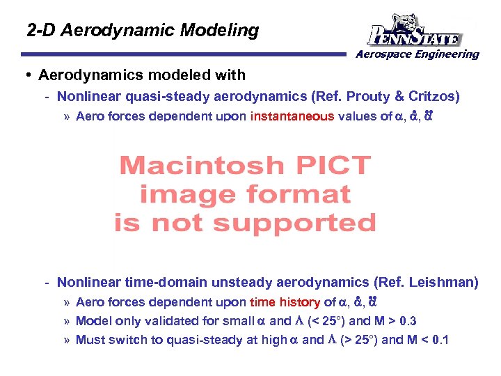 2 -D Aerodynamic Modeling • Aerodynamics modeled with Nonlinear quasi-steady aerodynamics (Ref. Prouty &