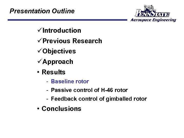 Presentation Outline üIntroduction üPrevious Research üObjectives üApproach • Results Baseline rotor Passive control of