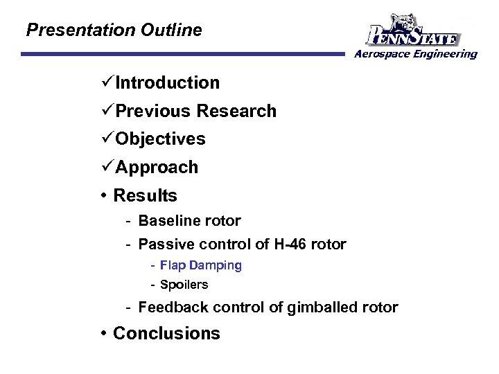 Presentation Outline üIntroduction üPrevious Research üObjectives üApproach • Results Baseline rotor Passive control of