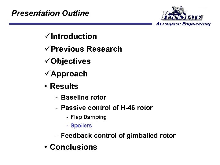 Presentation Outline üIntroduction üPrevious Research üObjectives üApproach • Results Baseline rotor Passive control of