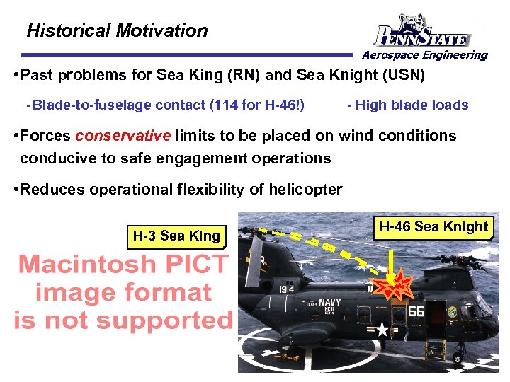 Historical Motivation • Past problems for Sea King (RN) and Sea Knight (USN) Blade-to-fuselage