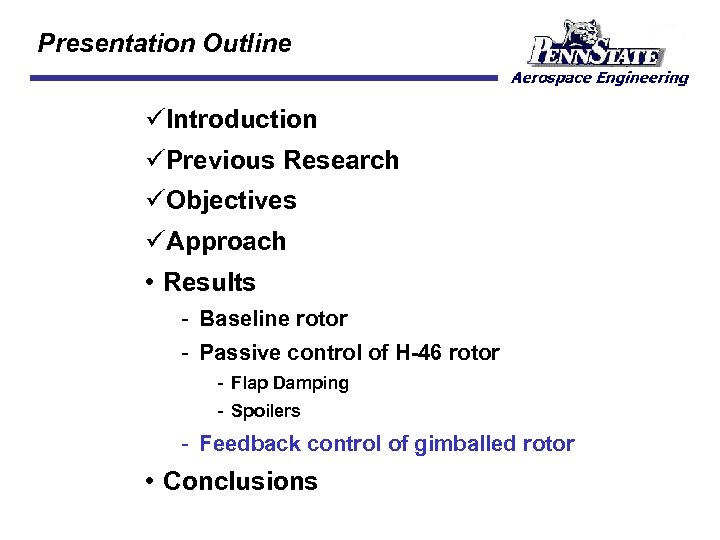 Presentation Outline üIntroduction üPrevious Research üObjectives üApproach • Results Baseline rotor Passive control of