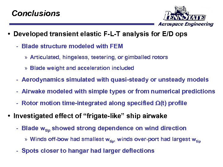 Conclusions • Developed transient elastic F-L-T analysis for E/D ops Blade structure modeled with