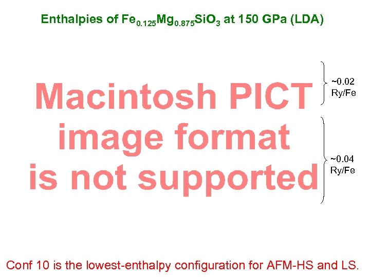 Enthalpies of Fe 0. 125 Mg 0. 875 Si. O 3 at 150 GPa