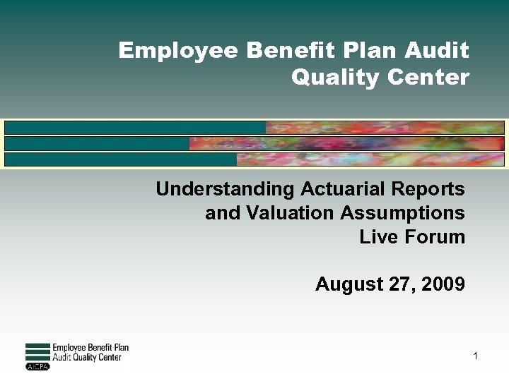 Employee Benefit Plan Audit Quality Center Understanding Actuarial