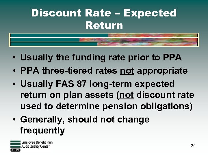Discount Rate – Expected Return • Usually the funding rate prior to PPA •