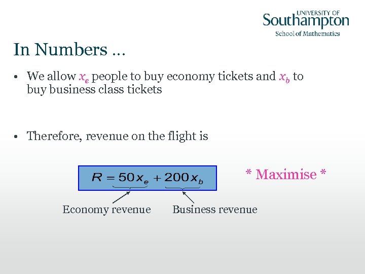 In Numbers … • We allow xe people to buy economy tickets and xb