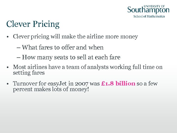Clever Pricing • Clever pricing will make the airline more money – What fares