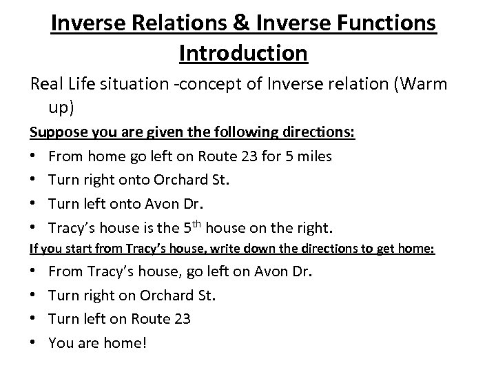 Inverse Relations & Inverse Functions Introduction Real Life situation -concept of Inverse relation (Warm