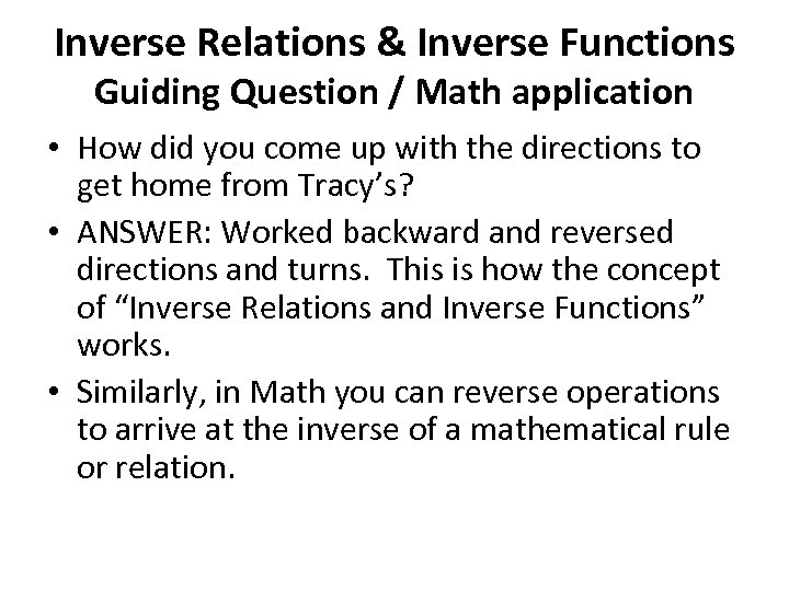 Inverse Relations & Inverse Functions Guiding Question / Math application • How did you