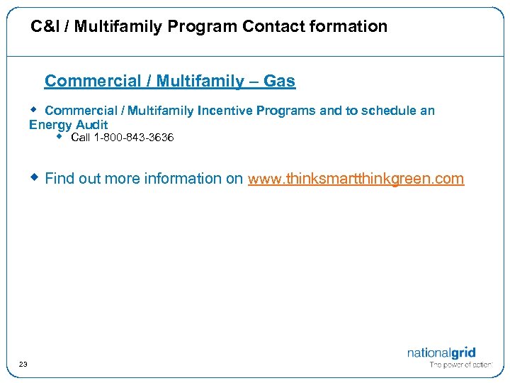 C&I / Multifamily Program Contact formation Commercial / Multifamily – Gas w Commercial /
