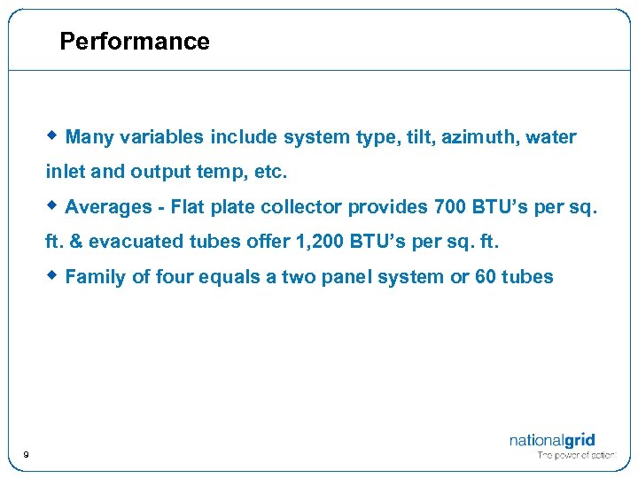 Performance w Many variables include system type, tilt, azimuth, water inlet and output temp,