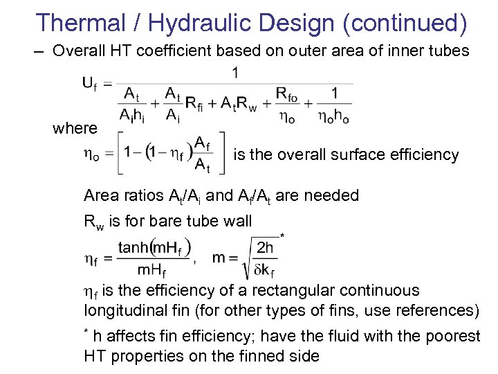Thermal / Hydraulic Design (continued) – Overall HT coefficient based on outer area of