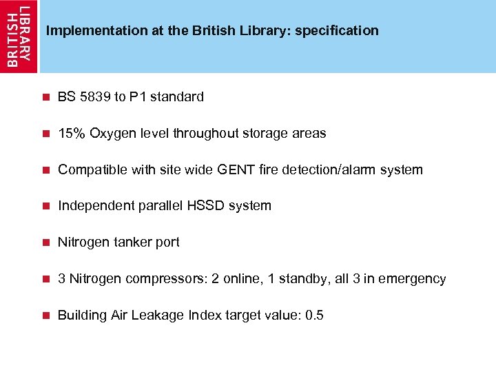 Implementation at the British Library: specification n BS 5839 to P 1 standard n