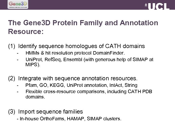 The Gene 3 D Protein Family and Annotation Resource: (1) Identify sequence homologues of