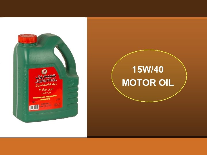 15 W/40 MOTOR OIL 
