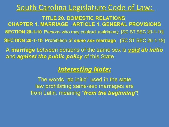 South Carolina Legislature Code of Law: TITLE 20. DOMESTIC RELATIONS CHAPTER 1. MARRIAGE ARTICLE