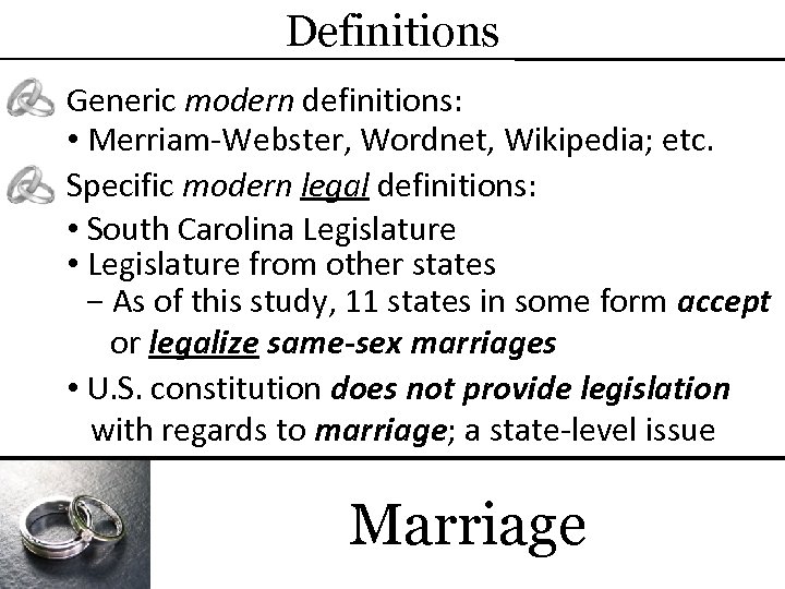 Definitions Generic modern definitions: • Merriam-Webster, Wordnet, Wikipedia; etc. Specific modern legal definitions: •